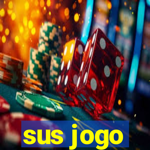 sus jogo
